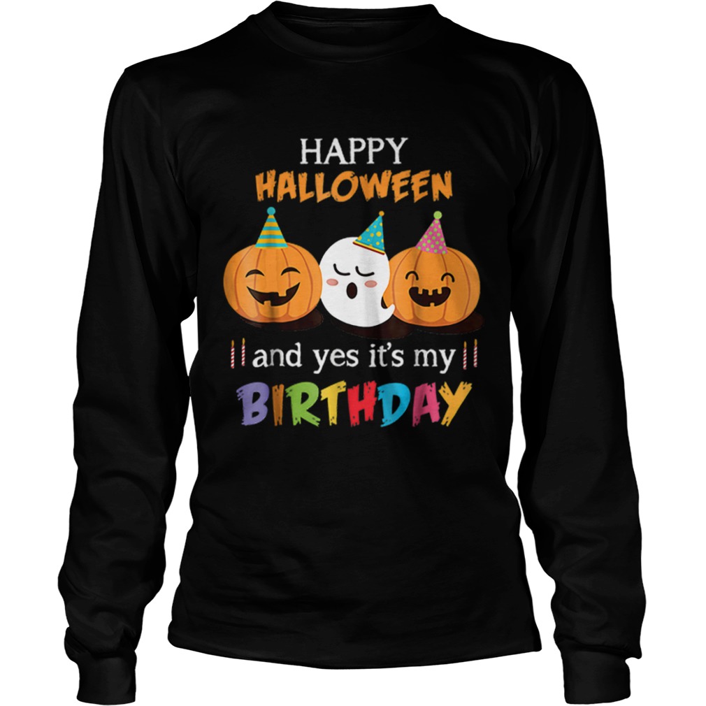 Top Happy Halloween And Yes It’s My Birthday Cute shirt Top Happy Halloween And Yes It’s My Birthday Cute shirt