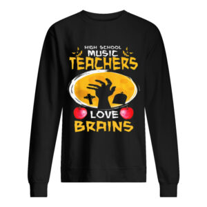 Top High School Music Teachers Love Brains Halloween Gift shirt