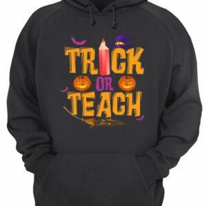 Trick or Teach Teacher Halloween shirt 3