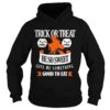 Trick or Treat Be So Sweet shirt