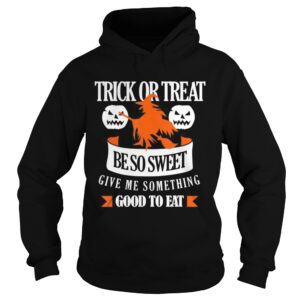Trick or Treat Be So Sweet shirt
