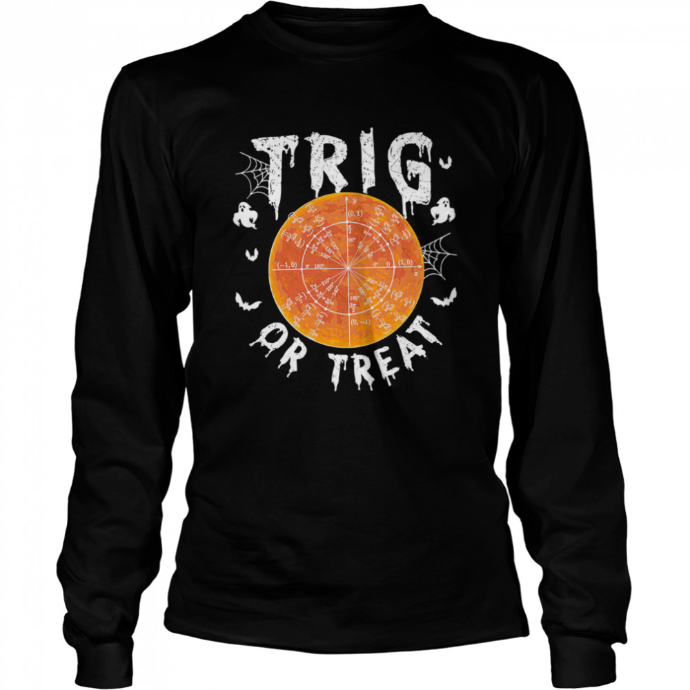 Trig or Treat Ghost Moon Maths Halloween shirt Trig or Treat Ghost Moon Maths Halloween shirt