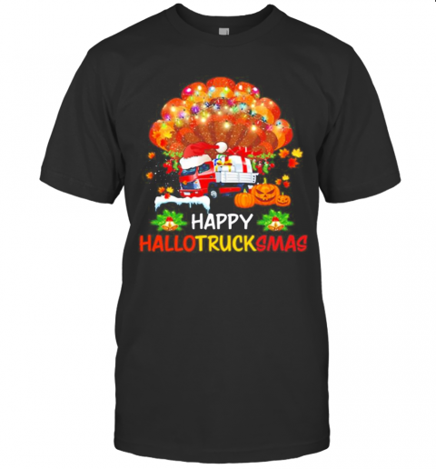 Trucker Happy Hallotrucksmas T-Shirt Trucker Happy Hallotrucksmas T-Shirt