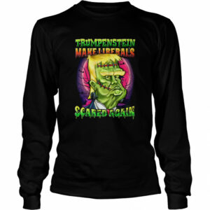 Trumpenstein Liberals Scared Again Trump Halloween shirt