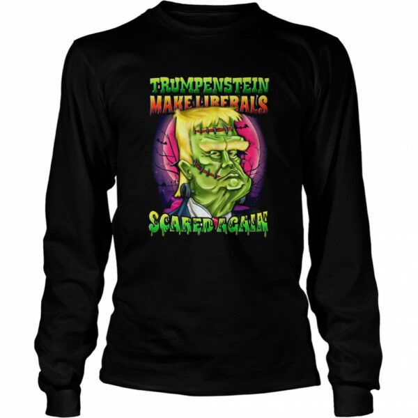 Trumpenstein Liberals Scared Again Trump Halloween shirt