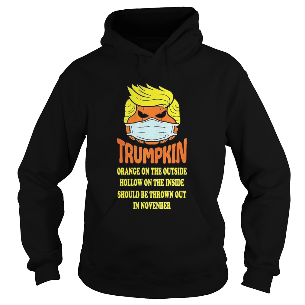 Trumpkin Orange On The Outside Hollow On The Inside Should shirt Trumpkin Orange On The Outside Hollow On The Inside Should shirt