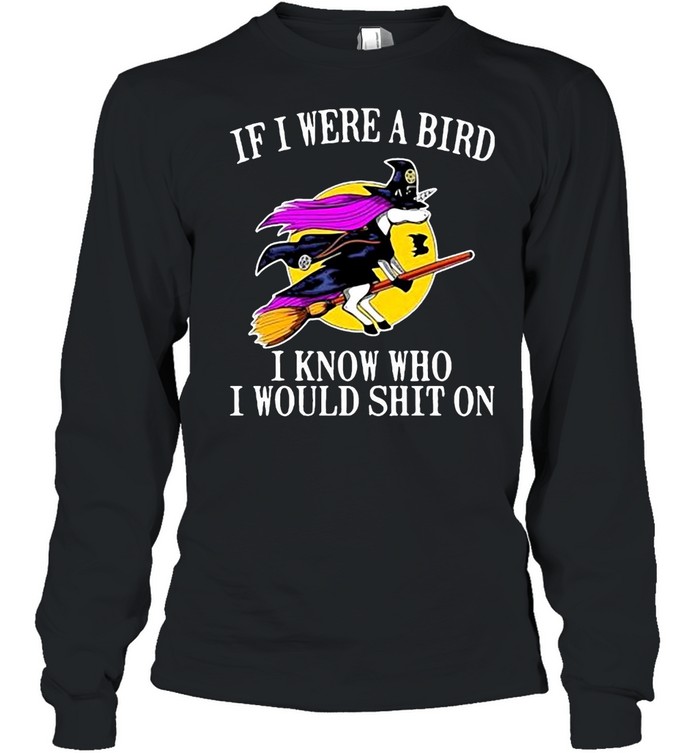 Unicorn If I Were A Bird I Know Who I Would Shit On Halloween T-shirt Unicorn If I Were A Bird I Know Who I Would Shit On Halloween T-shirt
