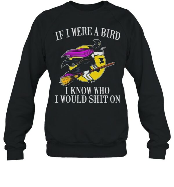 Unicorn if I were a bird I know who I would shit on halloween shirt