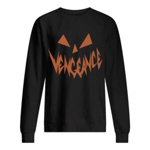 Vengeance Pumpkin Face Halloween Shirt