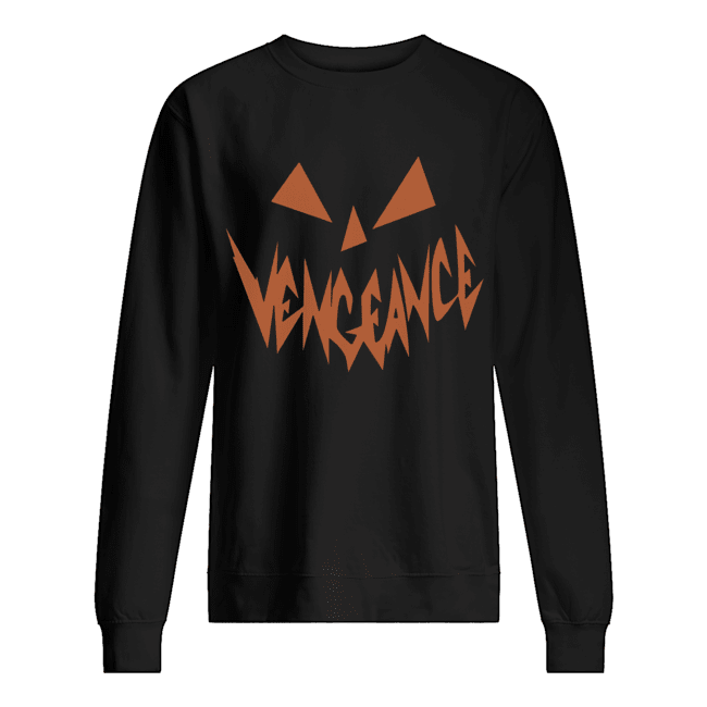 Vengeance Pumpkin Face Halloween Shirt Vengeance Pumpkin Face Halloween Shirt