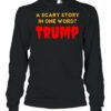 Vintage Scary Story in One Word Trump Anti Trump Tee Shirt