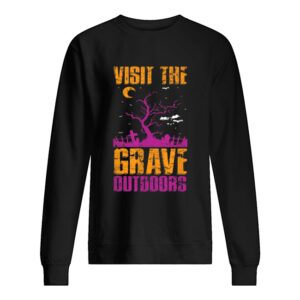 Visit The Grave Outdoors Halloween shirt
