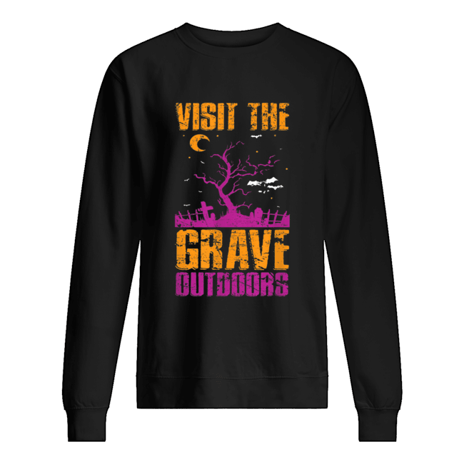 Visit The Grave Outdoors Halloween shirt Visit The Grave Outdoors Halloween shirt