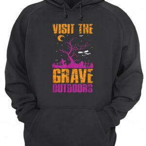 Visit The Grave Outdoors Halloween shirt 3