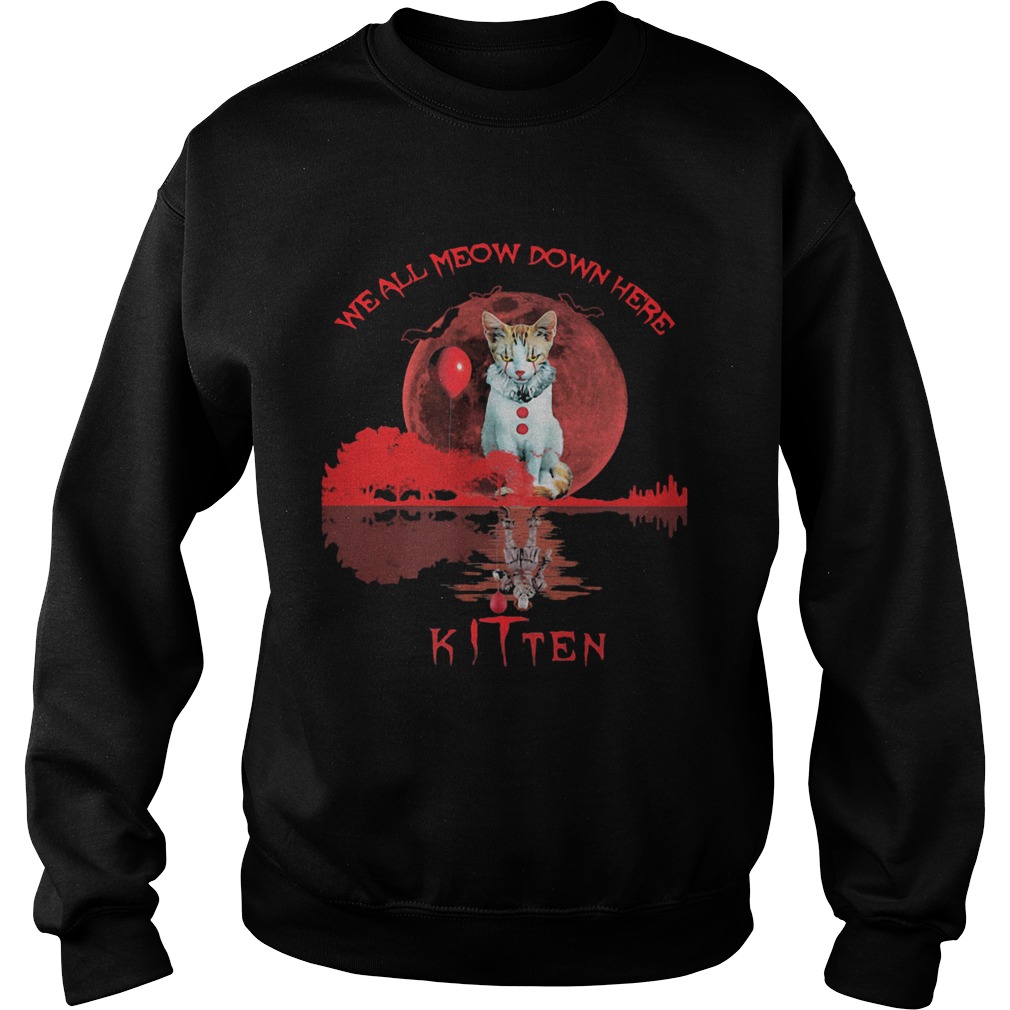 We All Meow Down Here Clown Cat Pennywise Kitten Moon Blood Halloween shirt We All Meow Down Here Clown Cat Pennywise Kitten Moon Blood Halloween shirt