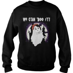 We Can Boo It Halloween shirt