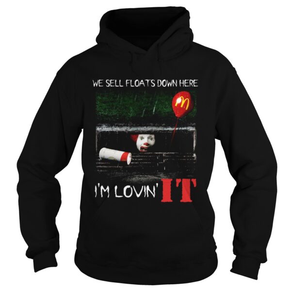 We sell floats down here I’m lovin’ IT shirt