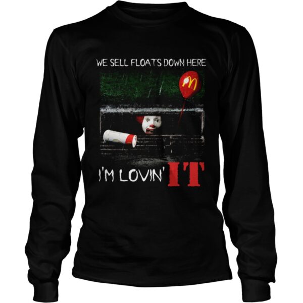 We sell floats down here I’m lovin’ IT shirt