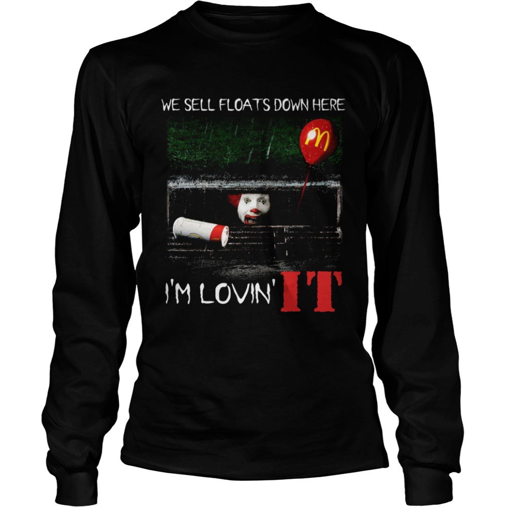 We sell floats down here I'm lovin' IT shirt We sell floats down here I'm lovin' IT shirt