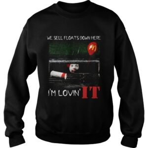 We sell floats down here Im lovin IT shirt 3