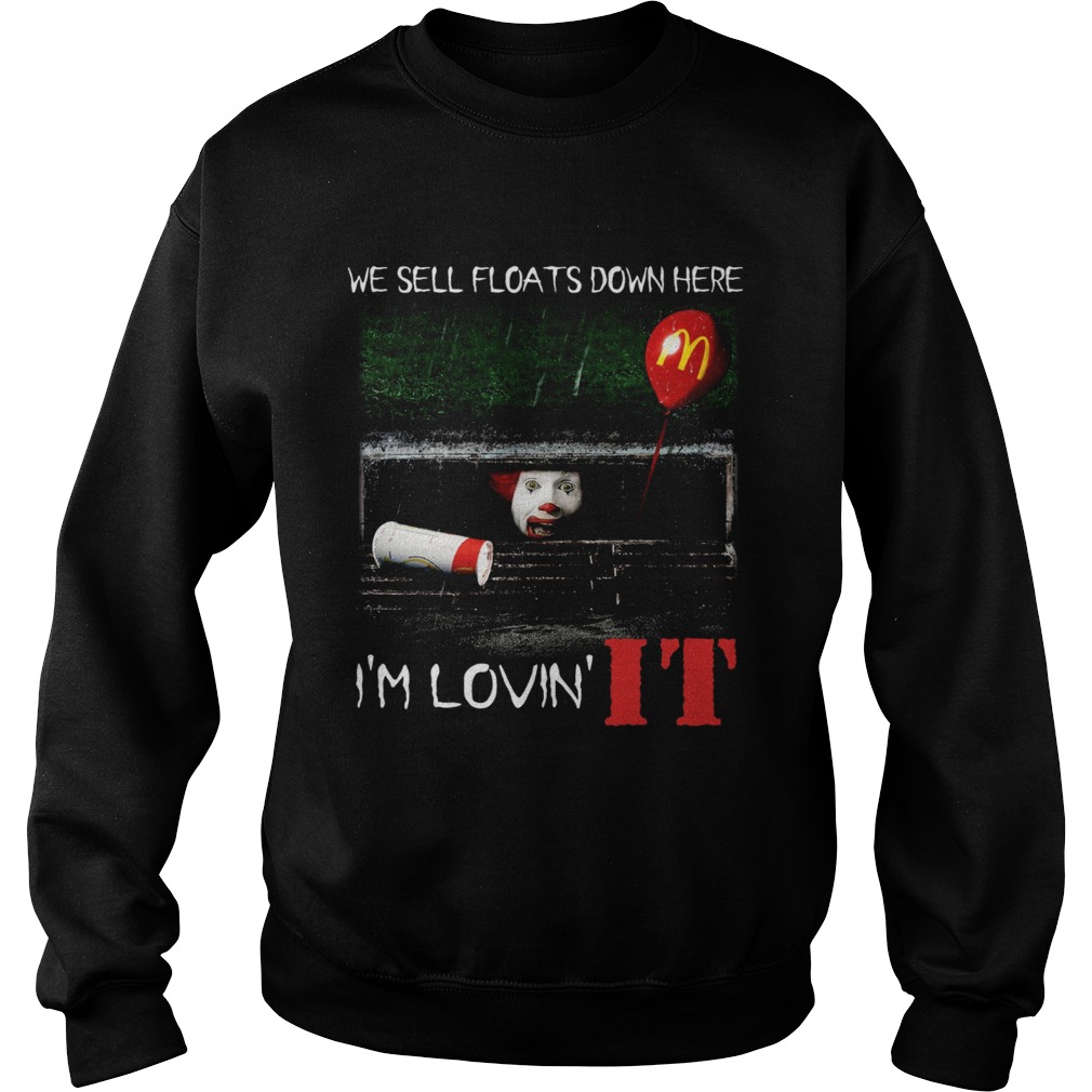 We sell floats down here I'm lovin' IT shirt We sell floats down here I'm lovin' IT shirt