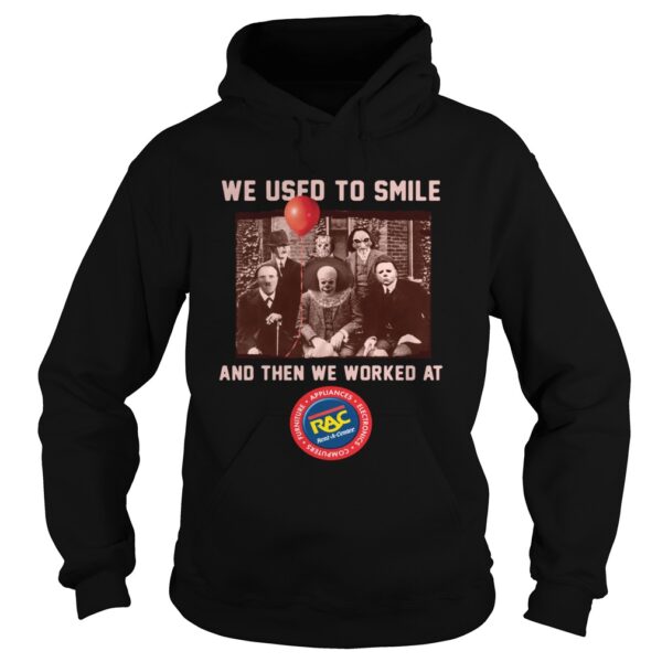 We used to smile and then we worked at RAC Rent A Center Horror Halloween shirt