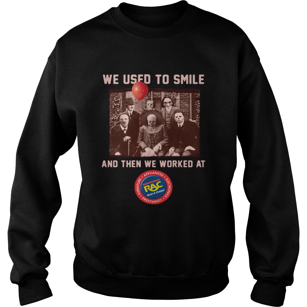 We used to smile and then we worked at RAC Rent A Center Horror Halloween shirt We used to smile and then we worked at RAC Rent A Center Horror Halloween shirt