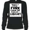 What’s more punk than the public library shirt