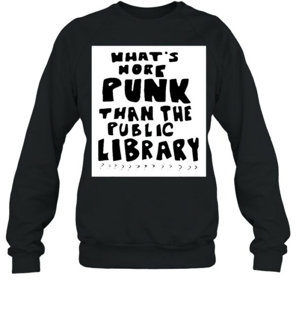 What’s more punk than the public library shirt