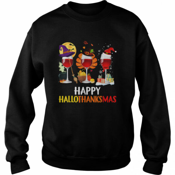 Wine Halloween Thanksgiving Christmas Happy Hallothanksmas shirt