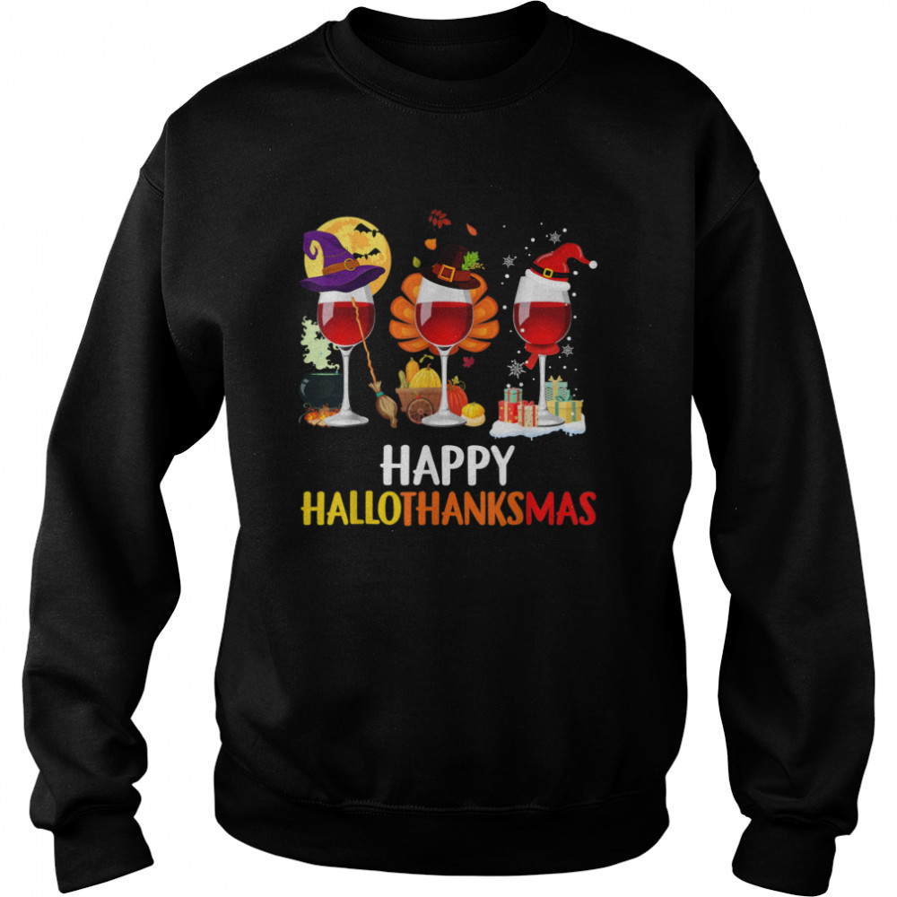 Wine Halloween Thanksgiving Christmas Happy Hallothanksmas shirt Wine Halloween Thanksgiving Christmas Happy Hallothanksmas shirt