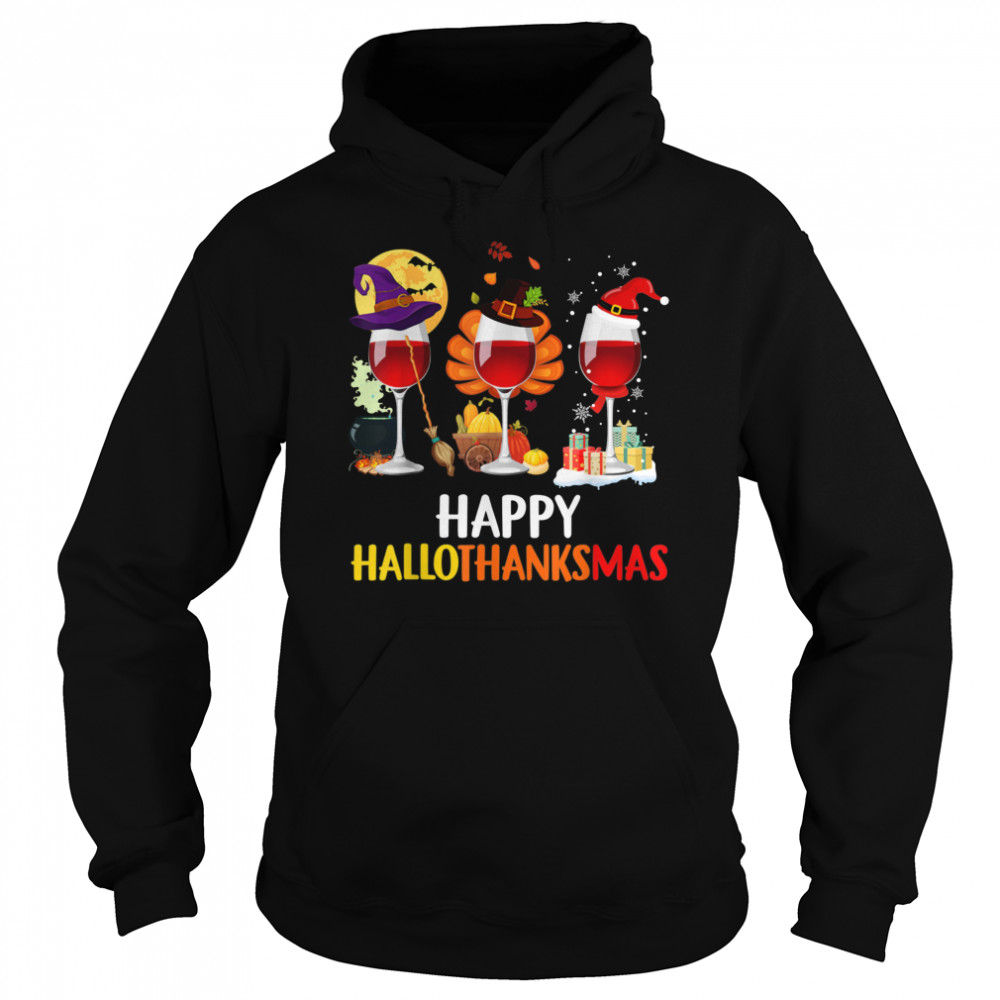 Wine Halloween Thanksgiving Christmas Happy Hallothanksmas shirt Wine Halloween Thanksgiving Christmas Happy Hallothanksmas shirt