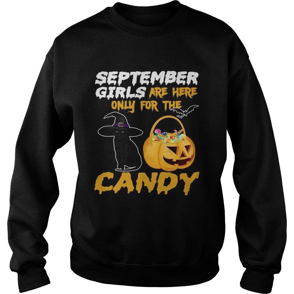 Witch Cat And Pumpkin September Girls Are Here Only For The Candy Halloween shirt Witch Cat And Pumpkin September Girls Are Here Only For The Candy Halloween shirt
