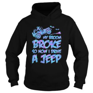 Witch My broom broke so now i drive a jeep shirt