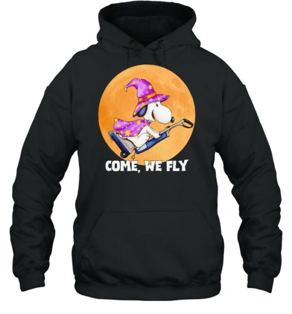 Witch Snoopy come we fly shirt