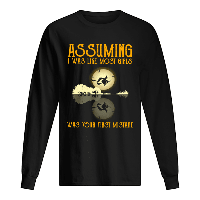 Witch guitar Assuming I was like most girls was your first mistake shirt Witch guitar Assuming I was like most girls was your first mistake shirt