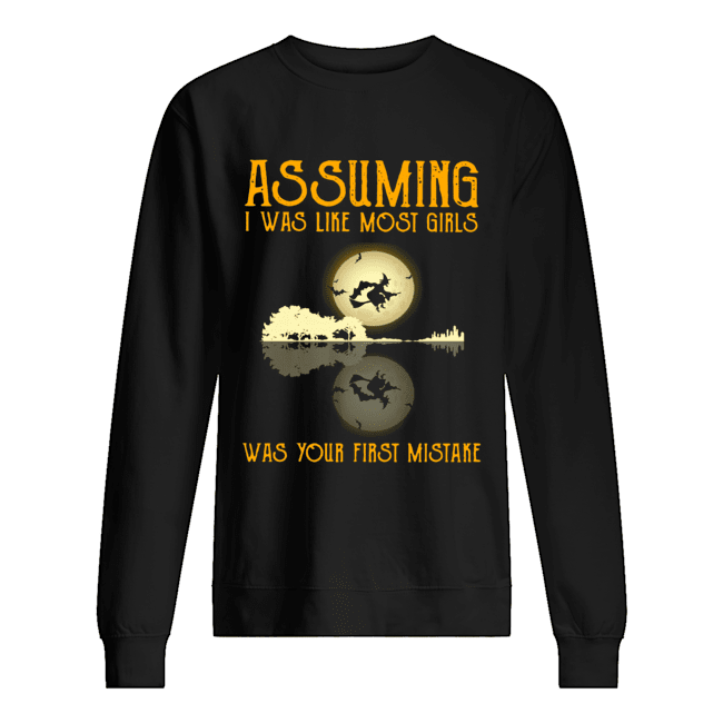 Witch guitar Assuming I was like most girls was your first mistake shirt Witch guitar Assuming I was like most girls was your first mistake shirt