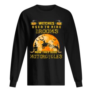 Witches Used To Ride Brooms Now They Ride Motorcycles T-Shirt