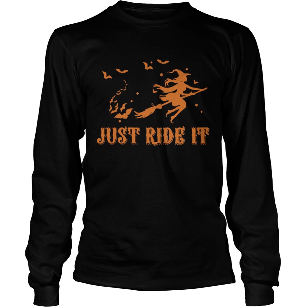 Witches just ride it Halloween t-shirt Witches just ride it Halloween t-shirt
