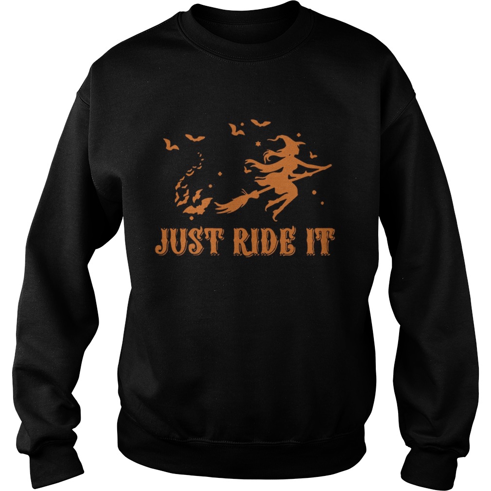 Witches just ride it Halloween t-shirt Witches just ride it Halloween t-shirt