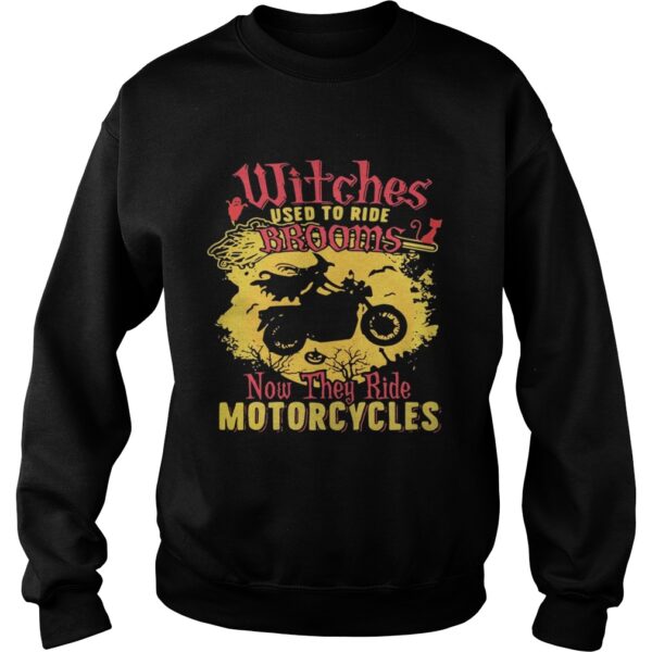 Witches used to ride brooms now they ride motorcycles shirt