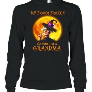 Women Witch Halloween My Broom Broken So Now I’m A Grandma T-shirt