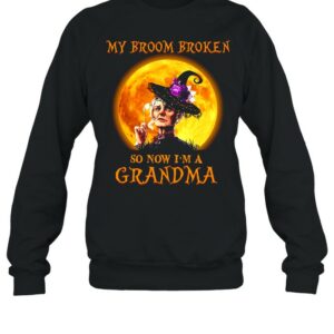 Women Witch Halloween My Broom Broken So Now I’m A Grandma T-shirt