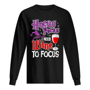 Womens Hocus Pocus I Need Wine To Focus  Halloween Wine Party Shirt