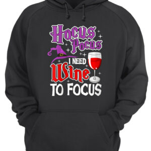 Womens Hocus Pocus I Need Wine To Focus Halloween Wine Party Shirt 3