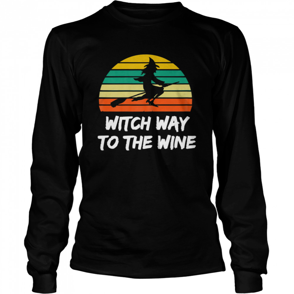 Womens Witch Way To The Wine Funny Witch Halloween Women shirt Womens Witch Way To The Wine Funny Witch Halloween Women shirt