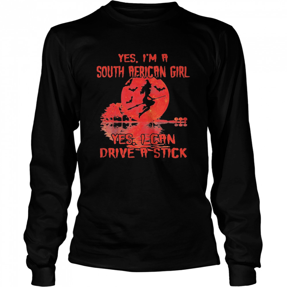 Yes I’m A South African Girl Yes I Can Drive A Stick Witch Blood Moon Halloween shirt Yes I’m A South African Girl Yes I Can Drive A Stick Witch Blood Moon Halloween shirt