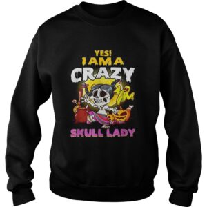 Yes I am a crazy skull lady Halloween shirt 3