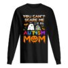 You Can’t Scare Me I’m An Autism Mom Ghost Awareness Funny shirt
