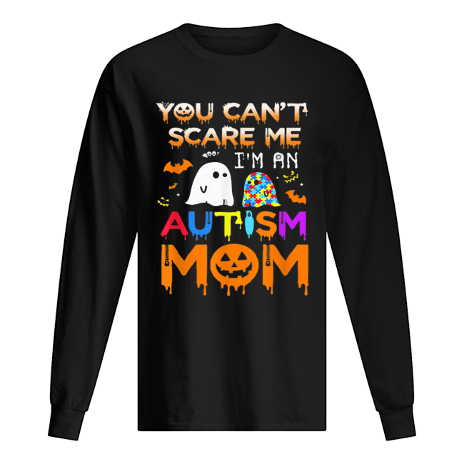 You Can’t Scare Me I’m An Autism Mom Ghost Awareness Funny shirt You Can’t Scare Me I’m An Autism Mom Ghost Awareness Funny shirt